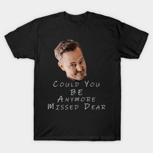 matthew perry T-Shirt